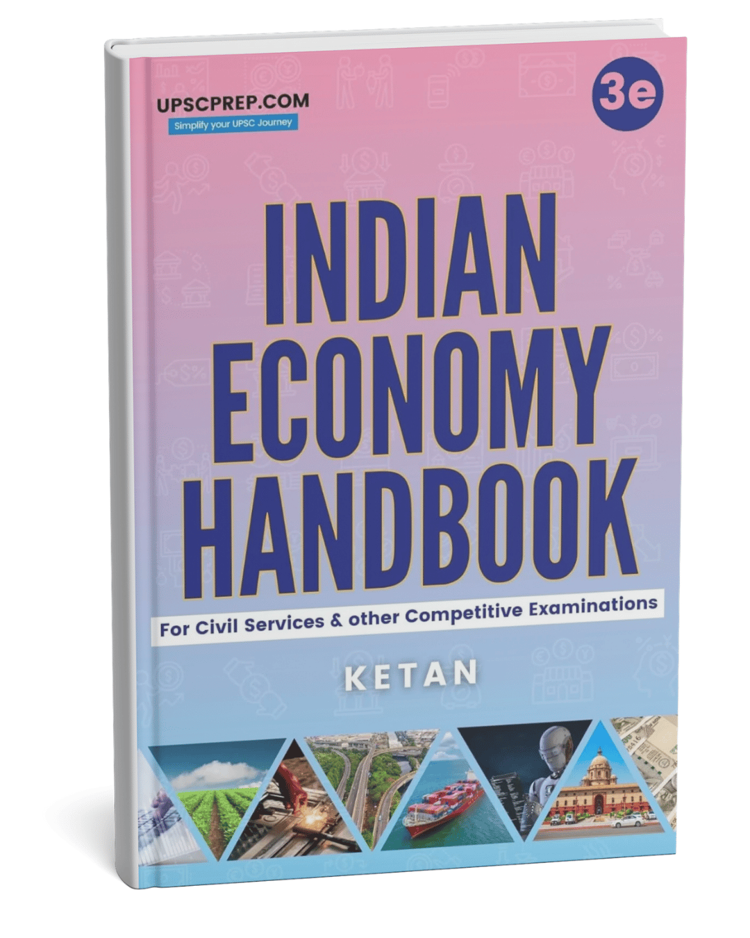 Indian Economy Handbook, 3rd edition, by Ketan